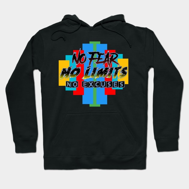 NoFear,NoLimits,NoExcuses Hoodie by VM04